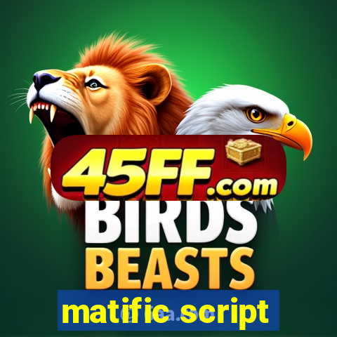 matific script